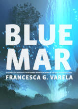 Francesca's fourth novel, Blue Mar.
