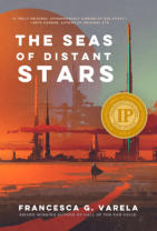 The cover of Francesca's novel, The Seas of Distant Stars.