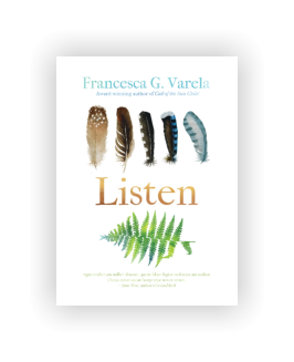 Francesca Varela's second novel, Listen.