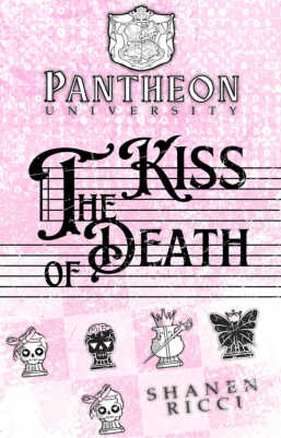 The Kiss of Death by Shanen Ricci