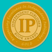 The Independent Publisher Book Award gold medal.